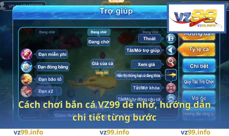 Cách chơi bắn cá VZ99 dễ nhớ, hướng dẫn chi tiết từng bước