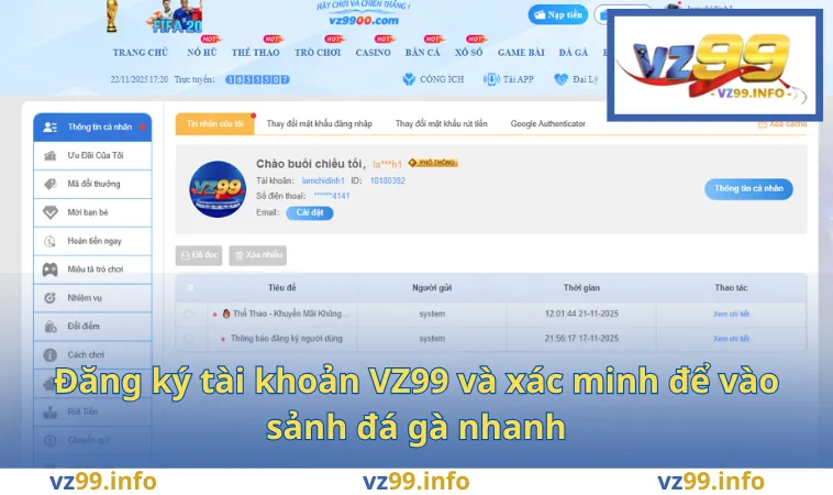 Đăng ký tài khoản VZ99 và xác minh để vào sảnh đá gà nhanh