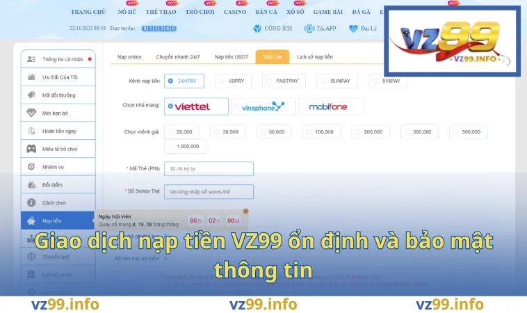 Giao dịch nạp tiền VZ99 ổn định và bảo mật thông tin