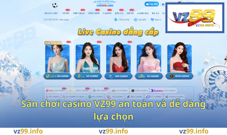 Sân chơi casino VZ99 an toàn và dễ dàng lựa chọn
